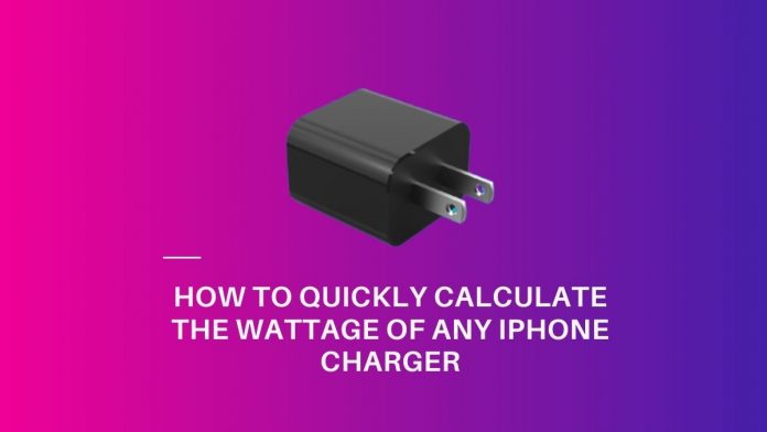 How to quickly calculate the wattage of any iPhone charger