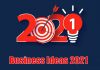 Top Business Ideas For 2021
