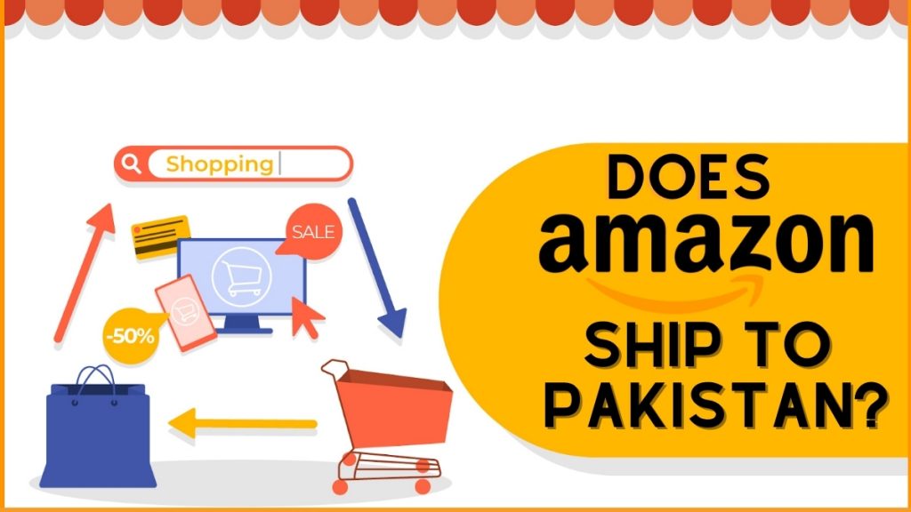Does Amazon ship to Pakistan