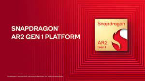 Snapdragon AR2 Gen 1 platform revealed