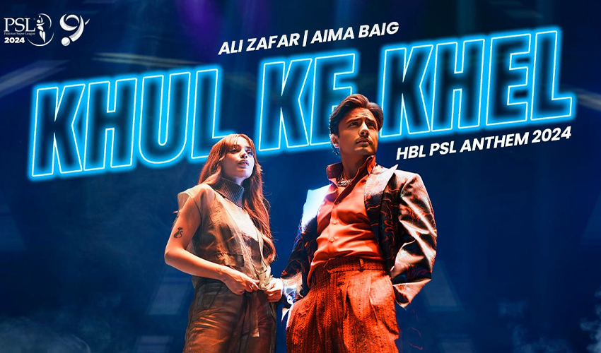 PSL 9 Anthem ‘Khul Ke Khel’ Released by Ali Zafar and Aima Baig