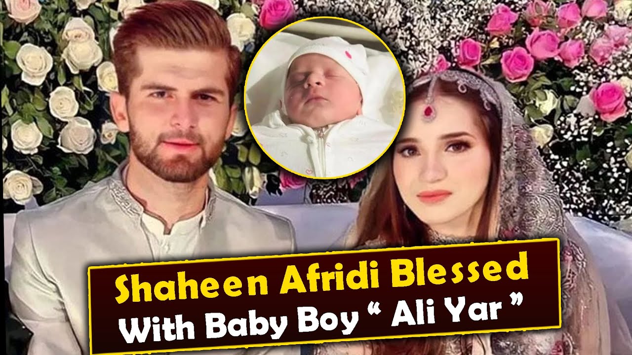 Afridi Family’s Joyful News: Shaheen and Ansha Welcome Baby Ali Yar