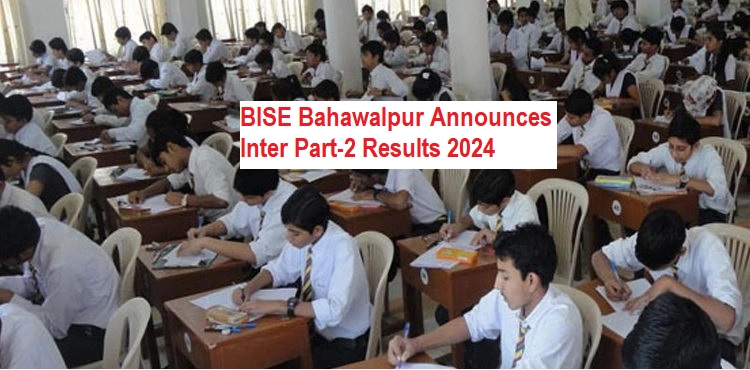 BISE Bahawalpur Announces Inter Part-2 Results 2024