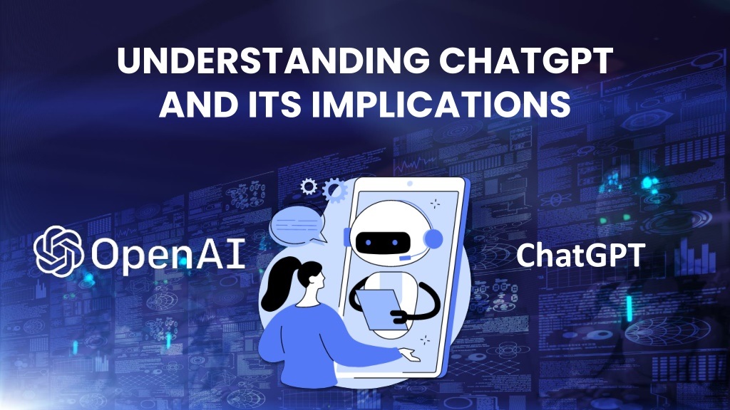 The Future of AI: Understanding ChatGPT and Its Impact